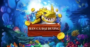 Hướng Dẫn Cách Chơi Bắn Cá Đại Dương Nohu90: Săn Thưởng Lớn Dễ Dàng