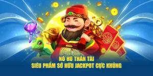 Tham Gia Nổ Hũ Thần Tài Tại Nohu90 Để Săn Thưởng Khủng 2025
